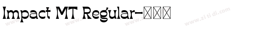 Impact MT Regular字体转换
